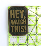 MSM Hey Watch This Patch - PVC - 13030-4